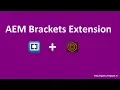 AEM Brackets Extension
