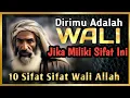 10 SIFAT WALI ALLAH | Jika Kamu Miliki Berarti Kamu Wali #islam #waliallah #sejarahislam