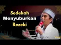 Download Lagu Sedekah Menyuburkan Rezeki || Ustadz Abdul Somad