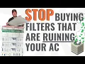 This Filter will DAMAGE your AC system