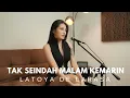 Download Lagu TAK SEINDAH MALAM KEMARIN - D’BAGINDAS BAND ( COVER BY LATOYA DE LARASA )