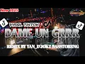 Download Lagu DJ TIKTOK TERBARU 2025 DAME UN GERR REMIX BY YAN_D'JOKZ || BASSTORENG REVOLUTION