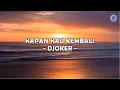 Download Lagu KAPAN KAU KEMBALI - DJOKER (Lirik)