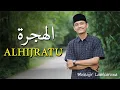 Download Lagu ALHIJRATU by Muhajir Lamkaruna || cover song