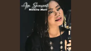 Download Mekita Mati MP3