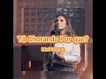Tá Chorando Por Quê? - Mari Borges