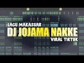 Download Lagu DJ JOJAMA NAKKE - LAGU MAKASSAR RIDWAN SAU VIRAL TIKTOK TERBARU 2024