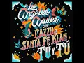 Tú y Tú - Los Ángeles Azules, Cazzu & Santa Fe Klan