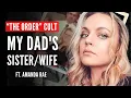 THE ORDER Polygamy Cult My Dad s 3rd Wife is His Half Sister ft TheAmandaRaeGrant