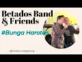 Download Lagu BUNGA HAROTAS || Betados Band || Live Performance 2025