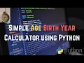 Simple Birth Year Calculator using Python