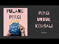 Download Lagu Pulang-Pergi, Serial Si Bujang (Tere Liye)
