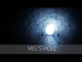 mystery of Mel s hole