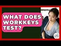 What Does WorkKeys Test - Job Success Network