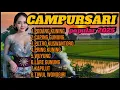Download Lagu CAMPURSARI POPULAR 2025 FULL BASS  MANTAP