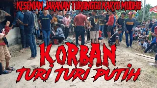 KORBAN TURI-TURI PUTIH °° JARANAN TURONGGO KARYO MUDHO  || PART¹