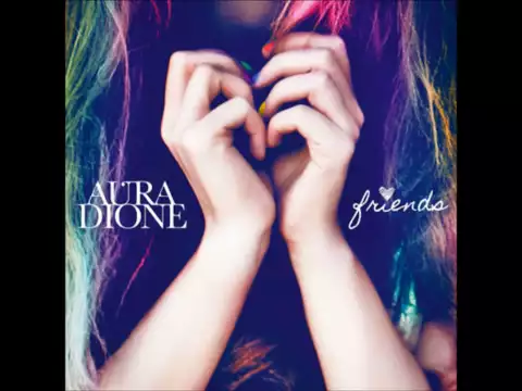 Download MP3 Aura Dione - Friends (HQ)