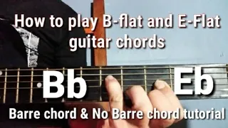 HOW TO PLAY B-FLAT Bb and E-FLAT Eb guitar chords