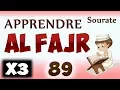 Download Lagu Apprendre sourate Al fajr 89 [fadjr] (Répété 3 fois) cours tajwid coran [learn surah 89]