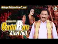 Download Lagu Qaddran (Mahiye Boliyan)Afzal Jutt New Latest Mahiye 2024