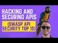 Hacking and Securing APIs OWASP API TOP 10 2024