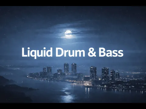 Late Night Study Mix — Liquid DnB (No Distractions, No Vocals)