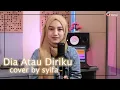 Download Lagu DIA ATAU DIRIKU - UNGU COVER BY SYIFA AZIZAH