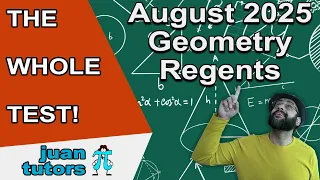 August 2025 Geometry Regents THE WHOLE TEST how to pass the geometry Regents - JuanTutors