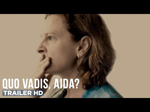 Download MP3 Quo Vadis, Aida? | Official Trailer HD