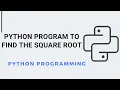 How to Find the Square Root with python