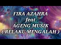 Download Lagu FIRA AZAHRA ft AGENG MUSIK _ RELA KU MENGALAH Lirik