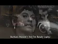 Barbara Mason   Yes, I'm Ready 1965
