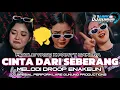 Lagu DJ CINTA DARI SEBERANG MIDDLE TASSO X PARTY SAKERA X MELODI DROP V9 ENAKEUN ‼️