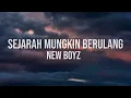 New Boyz - Sejarah Mungkin Berulang (Official Lyric Video)