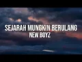 Download Lagu New Boyz - Sejarah Mungkin Berulang (Official Lyric Video)