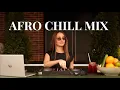 AFRO CHILL MIX 2025