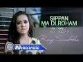 Download Lagu Rany Simbolon - SIPPAN MA DI ROHAM (Official Music Video)
