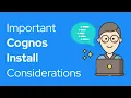 Important Cognos Install Considerations