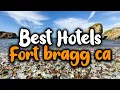 Best Hotels In Fort Bragg CA - For Families Couples Work Trips Luxury Budget