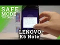 How to Boot Into Safe Mode in LENOVO K6 Note - Exit Safe Mode HardReset Info