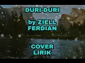 Download Lagu DURI-DURI(Lyrics) - ZIELL FERDIAN #musik #coverlirik