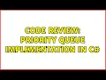 Code Review Priority queue implementation in C 4 Solutions