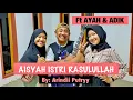 Download Lagu WOW ARINDI BERKOLABORASI BARENG AYAH \u0026 ADIK COVER LAGU AISYAH ISTRI RASULULLAH