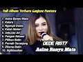 Download Lagu Dede Risty -Kelara,Ngarupi Dusta,Asine Banyu Mata Full Album Terbaru Ganjene Pantura 2024