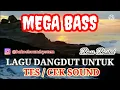 Download Lagu LAGU DANGDUT UNTUK TES/CEK SOUND MEGA BASS BOOSTED TERBARU , MANTAB SEKALI GLERR #CEKSOUND #TESSOUND