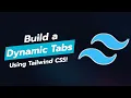 Build Dynamic Tabs UI Component with Tailwind CSS