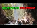 Download Lagu THE PERFECT BEAUTY OF THE GREEN CANYON PANGANDARAN BEACH