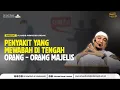 Penyakit Yang Mewabah Ditengah Orang Majelis | Nasehat Al Habib Ahmad bin Novel bin Jindan