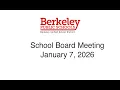 Berkeley USD School Board Meeting January 7 2026
