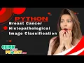 Python Image Processing Project - Breast Cancer Histopathological Classification